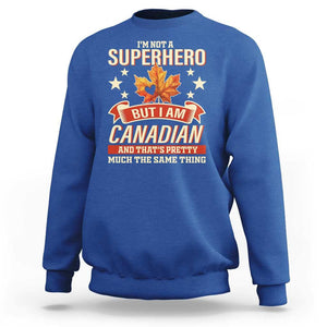 I'm Not A Superhero But I Am Canadian Sweatshirt TS09 Royal Blue Print Your Wear