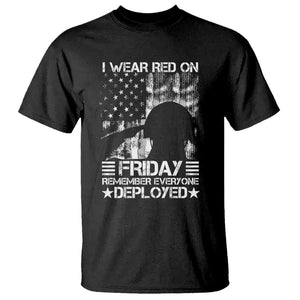 Red Friday T Shirt I Wear Red On Friday Remember Everyone Deployed TS09 Black Print Your Wear