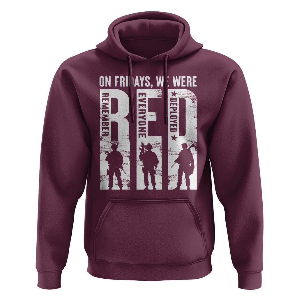 Red Friday Hoodie On Friday We Wear Red Remember Everyone Deployed TS09 Maroon Print Your Wear