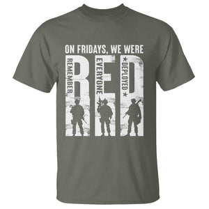 Red Friday T Shirt On Friday We Wear Red Remember Everyone Deployed TS09 Military Green Print Your Wear