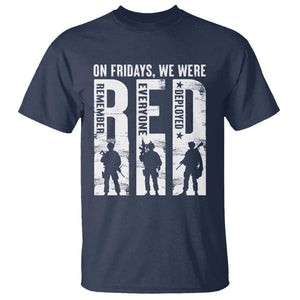 Red Friday T Shirt On Friday We Wear Red Remember Everyone Deployed TS09 Navy Print Your Wear