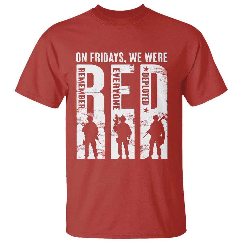 Red Friday T Shirt On Friday We Wear Red Remember Everyone Deployed TS09 Red Print Your Wear