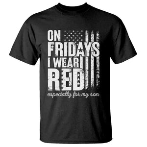 Red Friday T Shirt On Friday I Wear Red Especially For My Son TS09 Black Print Your Wear