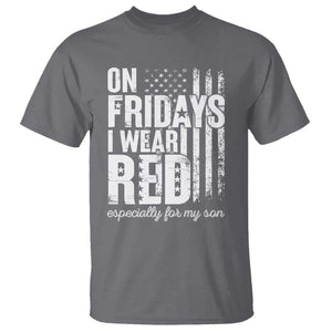 Red Friday T Shirt On Friday I Wear Red Especially For My Son TS09 Charcoal Print Your Wear