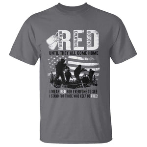 Red Friday T Shirt Until They Come Home Stand For Those Who Keep Us Free TS09 Charcoal Print Your Wear