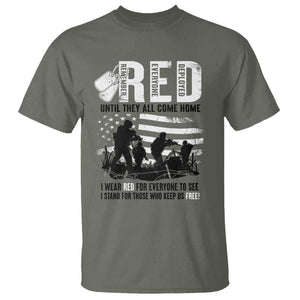 Red Friday T Shirt Until They Come Home Stand For Those Who Keep Us Free TS09 Military Green Print Your Wear