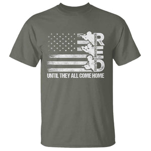 Red Friday T Shirt Until They Come Home Remember Everyone Deployed TS09 Military Green Print Your Wear