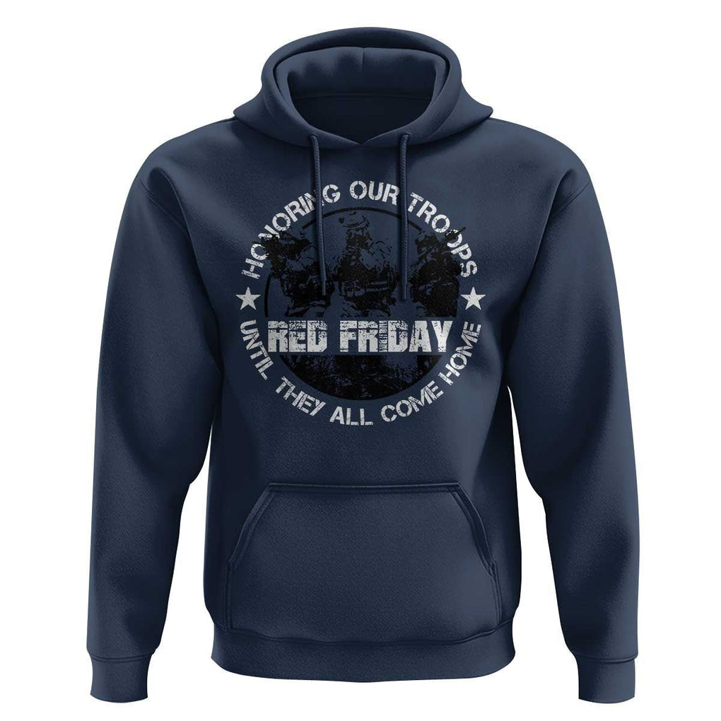 Red Friday Hoodie Honoring Our Troops Until They Come Home TS09 Navy Print Your Wear