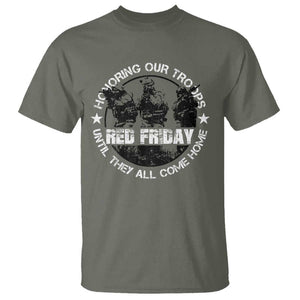 Red Friday T Shirt Honoring Our Troops Until They Come Home TS09 Military Green Print Your Wear