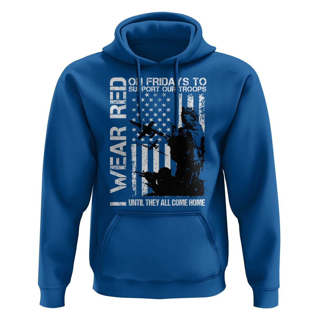 Red Friday Hoodie I Wear Red Support Our Troops Remember Everyone Deployed TS09 Royal Blue Print Your Wear