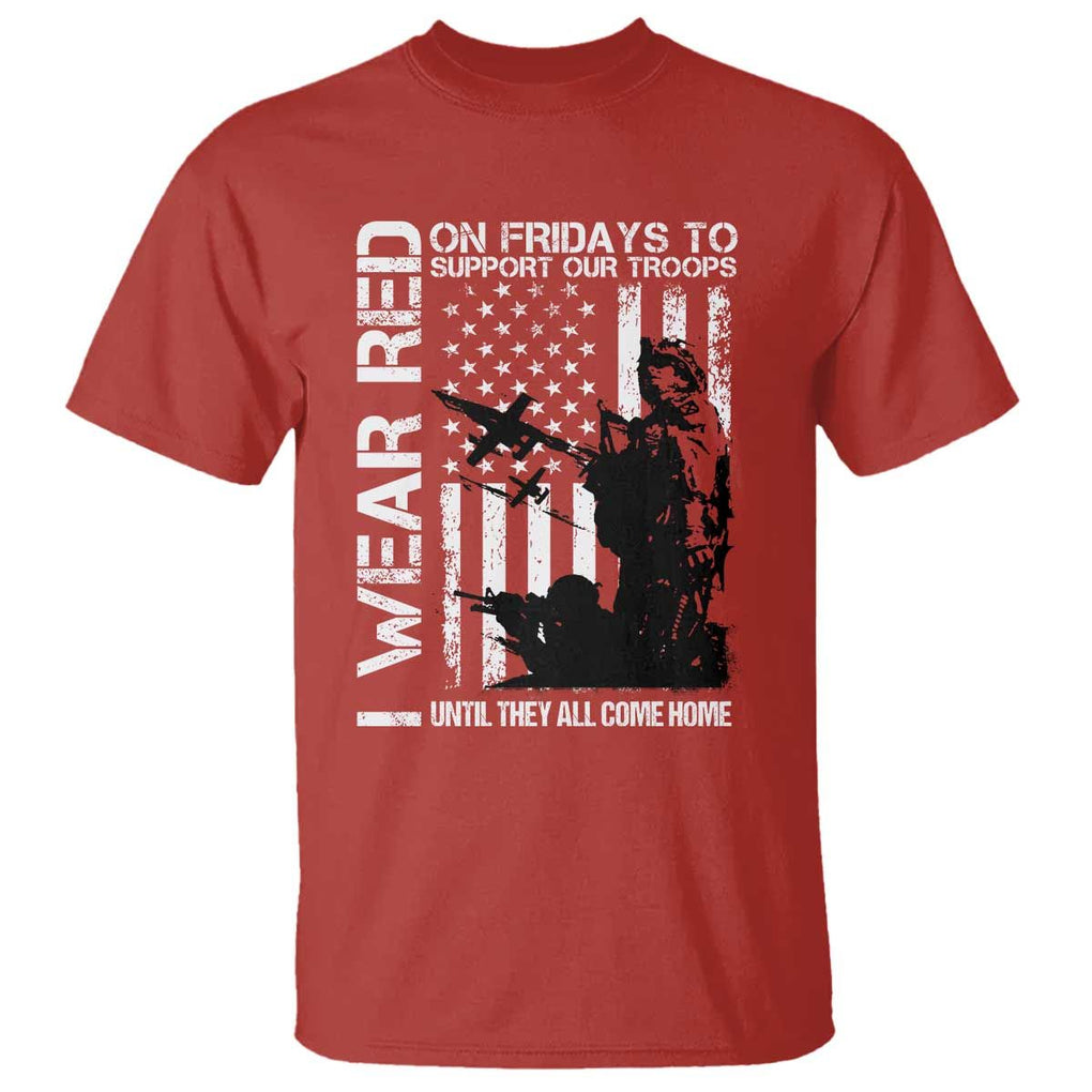 Red Friday T Shirt I Wear Red Support Our Troops Remember Everyone Deployed TS09 Red Print Your Wear