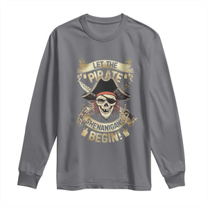 Pirate Long Sleeve Shirt Let The Pirate Shenanigans Begin TS09 Charcoal Print Your Wear