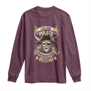 Pirate Long Sleeve Shirt Let The Pirate Shenanigans Begin TS09 Maroon Print Your Wear