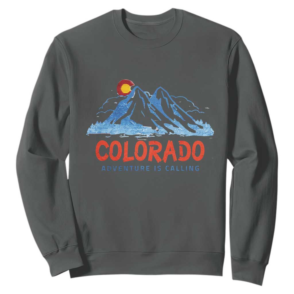 Colorado Sweatshirt Adventure Is Calling Nature Lover Outdoor Activities TS09 Dark Heather Print Your Wear