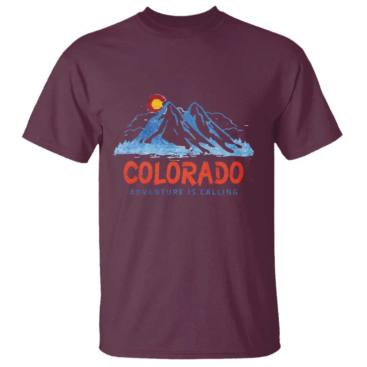 Colorado T Shirt Adventure Is Calling Nature Lover Outdoor Activities TS09 Maroon Print Your Wear