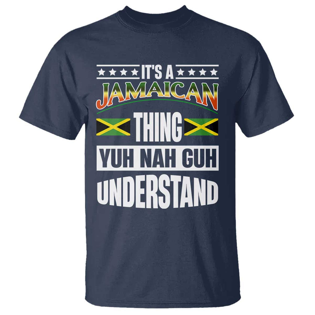 Jamaica Pride T Shirt It's A Jamaican Thing Yuh Nah Guh Understand TS09 Navy Print Your Wear