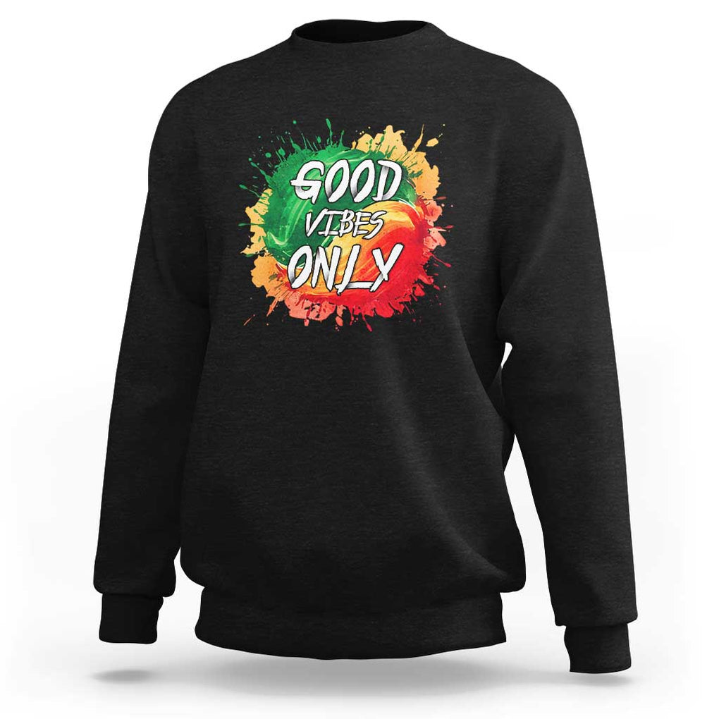 Good Vibes Only Rasta Reggae Jamaica Sweatshirt TS09 Black Print Your Wear