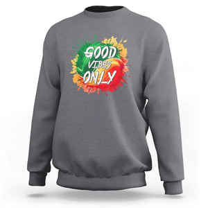 Good Vibes Only Rasta Reggae Jamaica Sweatshirt TS09 Charcoal Print Your Wear