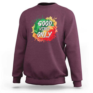 Good Vibes Only Rasta Reggae Jamaica Sweatshirt TS09 Maroon Print Your Wear