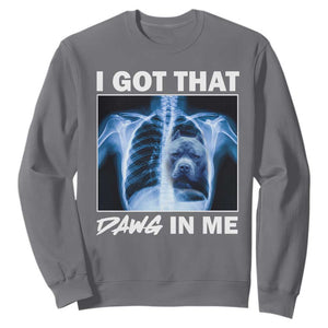 Funny I Got That Dawg In Me Xray Pitbull Meme Sweatshirt TS09 Charcoal Print Your Wear