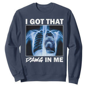 Funny I Got That Dawg In Me Xray Pitbull Meme Sweatshirt TS09 Navy Print Your Wear