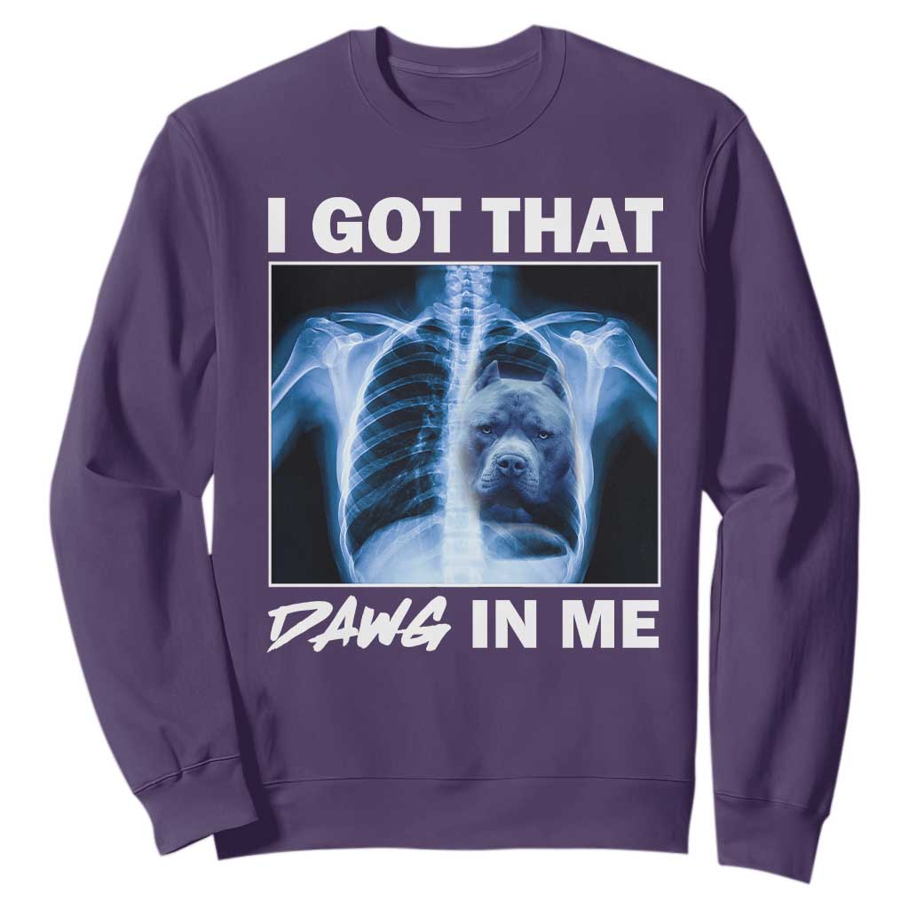 Funny I Got That Dawg In Me Xray Pitbull Meme Sweatshirt TS09 Purple Print Your Wear