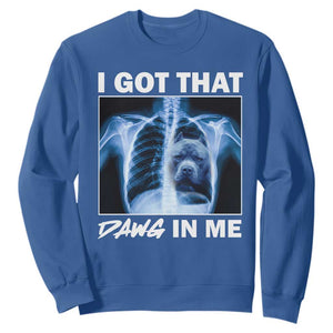 Funny I Got That Dawg In Me Xray Pitbull Meme Sweatshirt TS09 Royal Blue Print Your Wear
