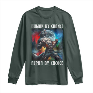 Alpha Wolf Long Sleeve Shirt Human By Chance Alpha By Choice TS09 Dark Forest Green Print Your Wear