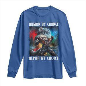 Alpha Wolf Long Sleeve Shirt Human By Chance Alpha By Choice TS09 Royal Blue Print Your Wear