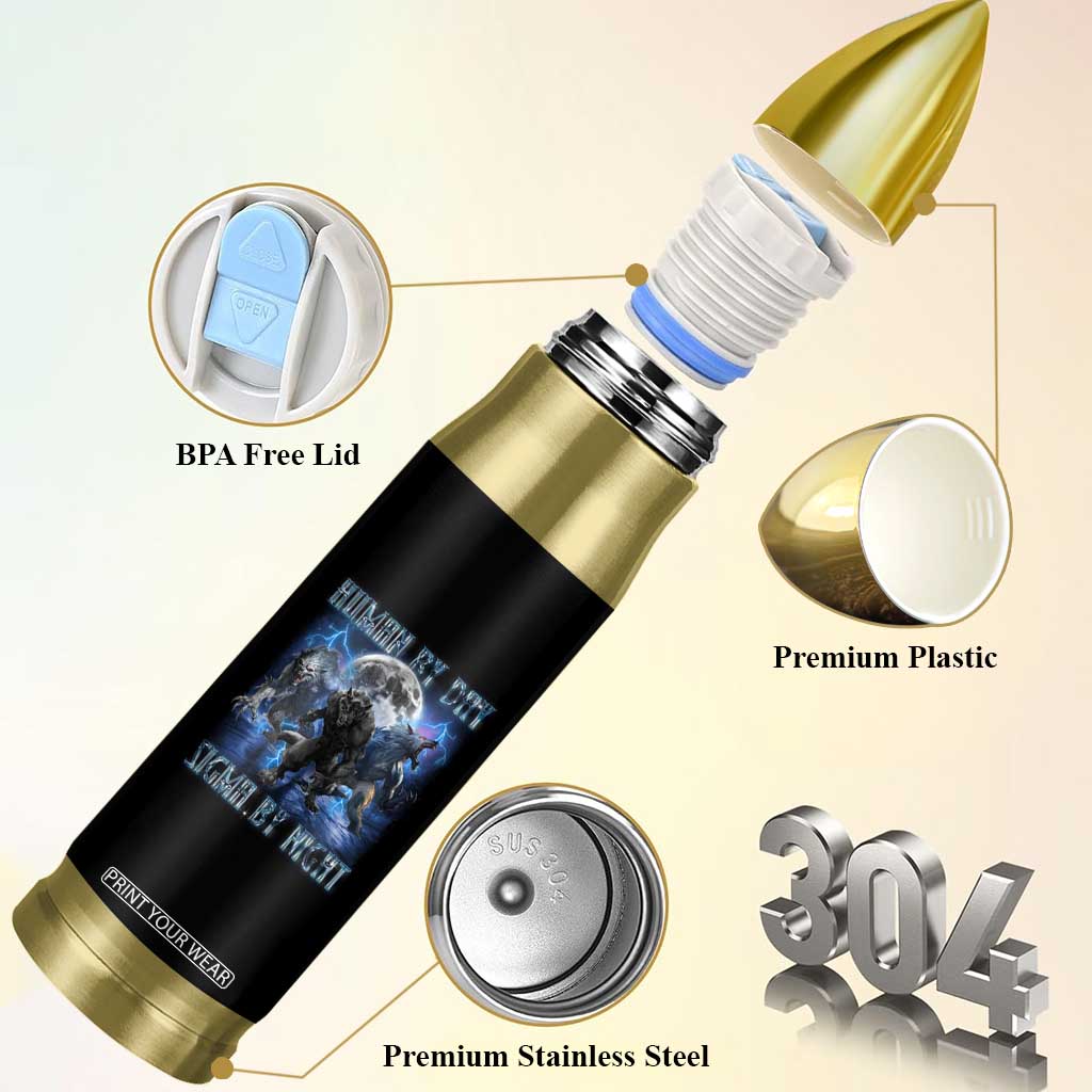 Alpha Wolf Bullet Tumbler Human By Day Sigma By Night TS09 Print Your Wear