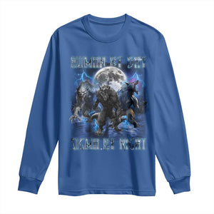 Alpha Wolf Long Sleeve Shirt Human By Day Sigma By Night TS09 Royal Blue Print Your Wear