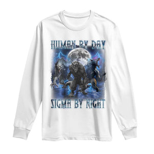 Alpha Wolf Long Sleeve Shirt Human By Day Sigma By Night TS09 White Print Your Wear