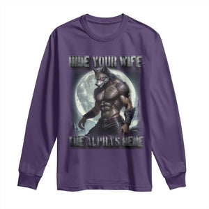 Alpha Wolf Long Sleeve Shirt Hide Your Wife The Alpha's Here TS09 Purple Print Your Wear