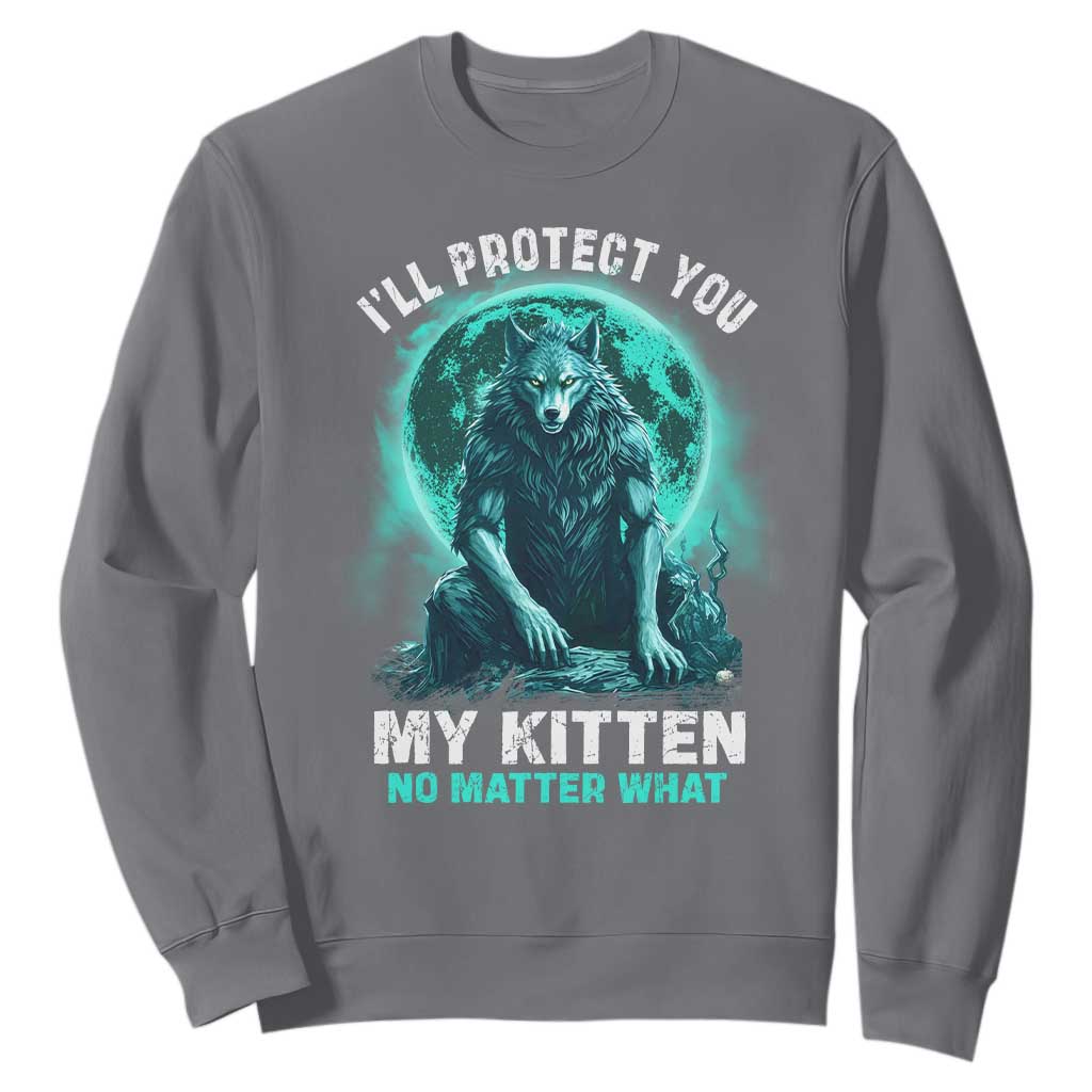 Funny Alpha Wolf Sweatshirt I'll Protect You Kitten No Matter What TS09 Charcoal Print Your Wear