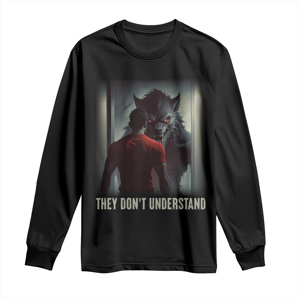 Alpha Wolf They Don't Understand Long Sleeve Shirt TS09 Black Print Your Wear