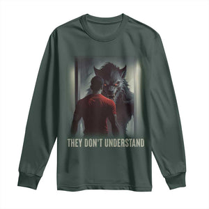 Alpha Wolf They Don't Understand Long Sleeve Shirt TS09 Dark Forest Green Print Your Wear