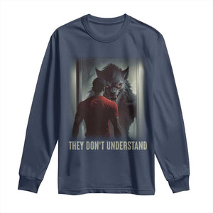 Alpha Wolf They Don't Understand Long Sleeve Shirt TS09 Navy Print Your Wear