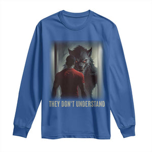 Alpha Wolf They Don't Understand Long Sleeve Shirt TS09 Royal Blue Print Your Wear