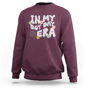 Groovy In My Dot Day Era Sweatshirt TS09 Maroon Print Your Wear