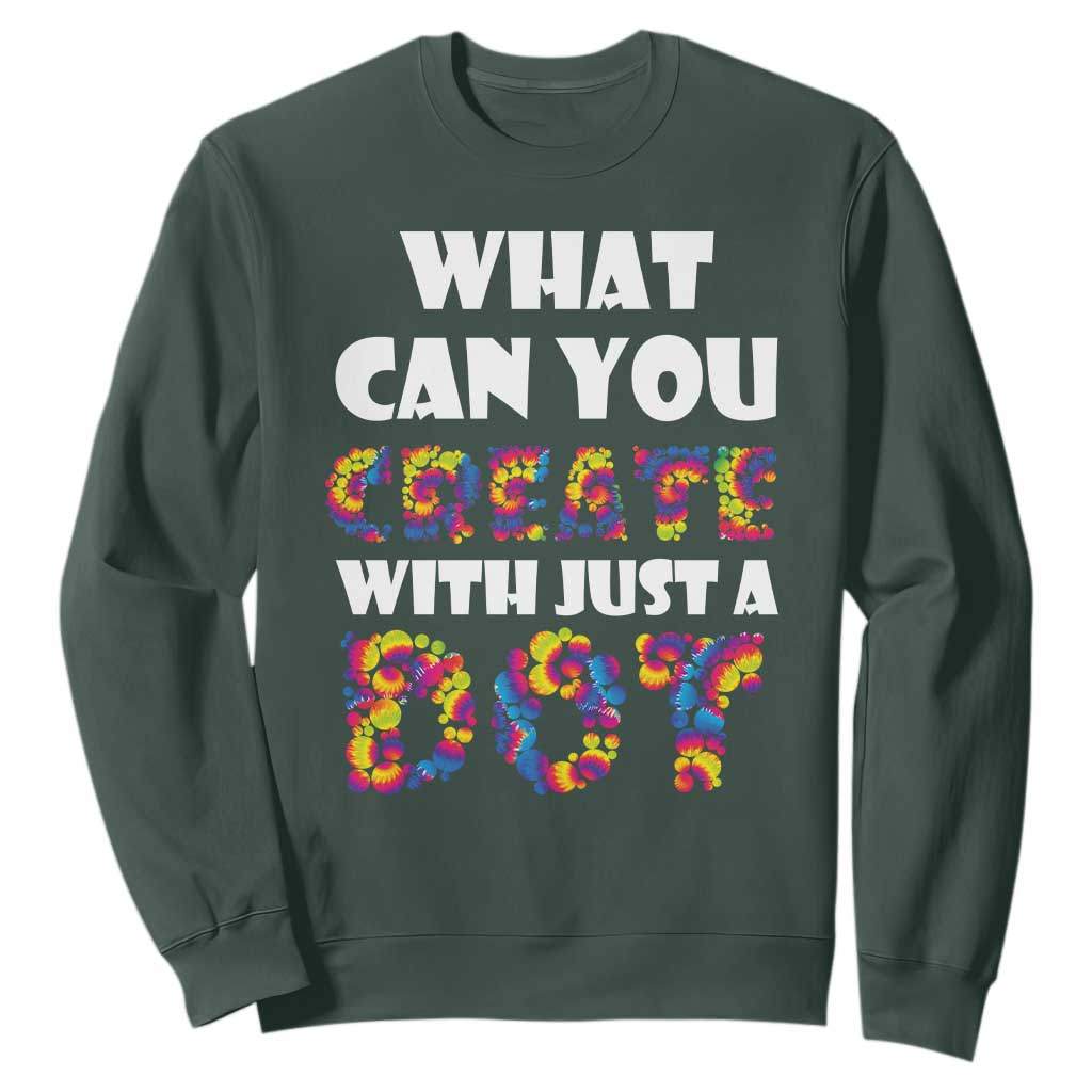 Happy Dot Day Sweatshirt What Can You Create With Just A Dot TS09 Dark Forest Green Print Your Wear
