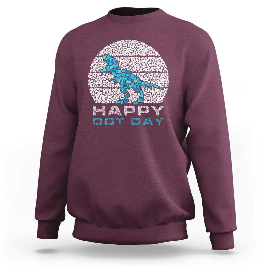 Happy Dot Day Funny Dinosaur Sweatshirt TS09 Maroon Print Your Wear