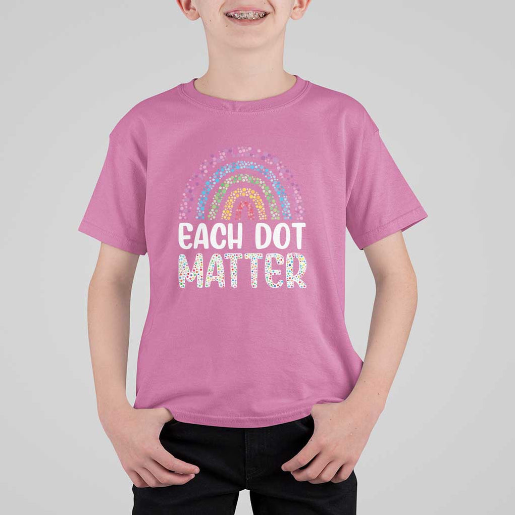 Happy Dot Day T Shirt For Kid Each Dot Matters Polka Dot Rainbow TS09 Azalea Print Your Wear