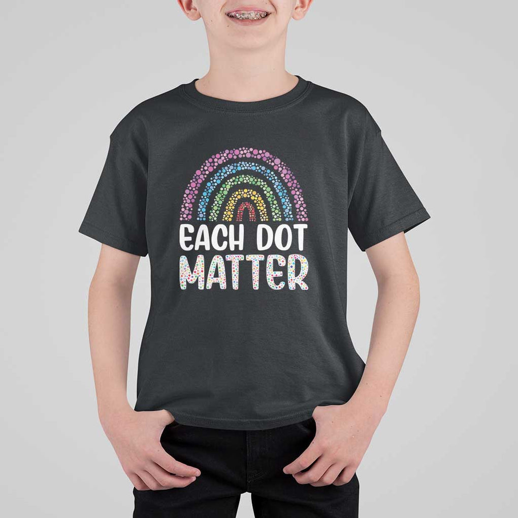 Happy Dot Day T Shirt For Kid Each Dot Matters Polka Dot Rainbow TS09 Black Print Your Wear