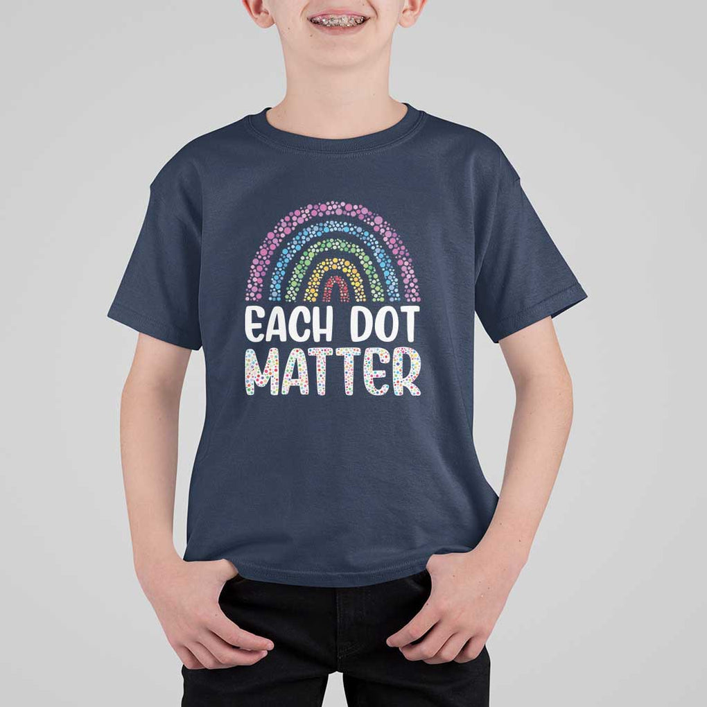 Happy Dot Day T Shirt For Kid Each Dot Matters Polka Dot Rainbow TS09 Navy Print Your Wear