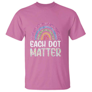 Happy Dot Day T Shirt Each Dot Matters Polka Dot Rainbow TS09 Azalea Print Your Wear