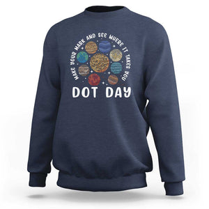 Dot Day Sweatshirt Make Your Mark And See Where It Takes Planets Outer Space TS09 Navy Print Your Wear