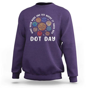 Dot Day Sweatshirt Make Your Mark And See Where It Takes Planets Outer Space TS09 Purple Print Your Wear