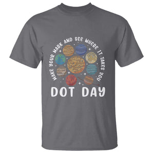 Dot Day T Shirt Make Your Mark And See Where It Takes Planets Outer Space TS09 Charcoal Print Your Wear