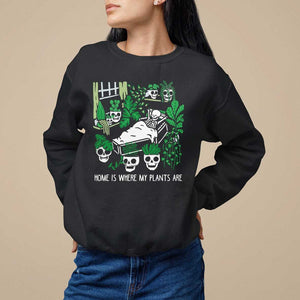 Home Is Where My Plants Are Garden Skeleton Sweatshirt TS09 Black Print Your Wear