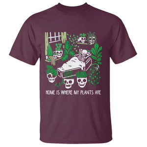 Home Is Where My Plants Are Garden Skeleton T Shirt TS09 Maroon Print Your Wear